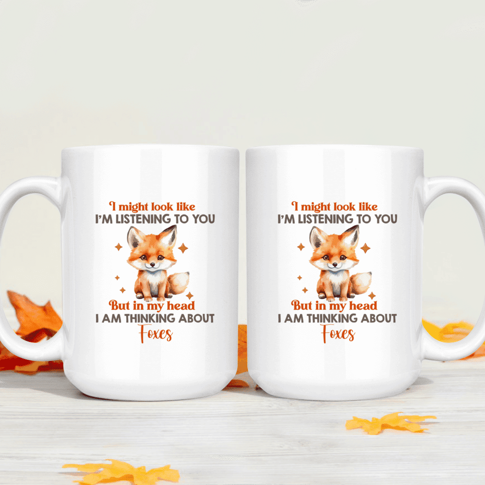 Fox Mug - Funny Fox Mug, But in my head I am thinking about