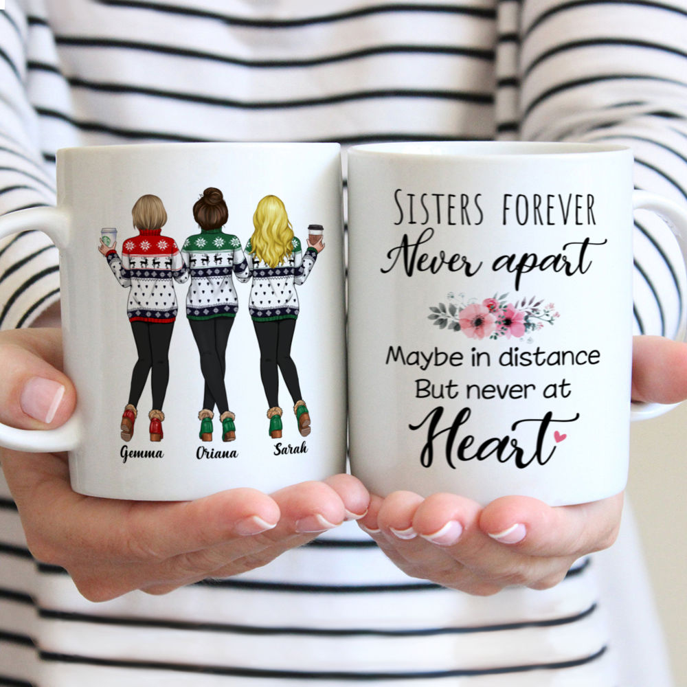 Personalized Mug - Up to 5 Sisters - Sisters forever, never apart. Maybe in distance but never at heart - Winter