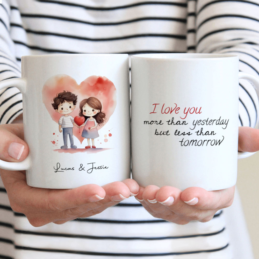 Valentine Mug - Couple Mug - I Love You More Than Yesterday But Less Than Tomorrow - Custom Mug - Gifts For Bestie, Family, Sister, Cousin, Friends, Lovers-  Personalized Mug - 42519 42521