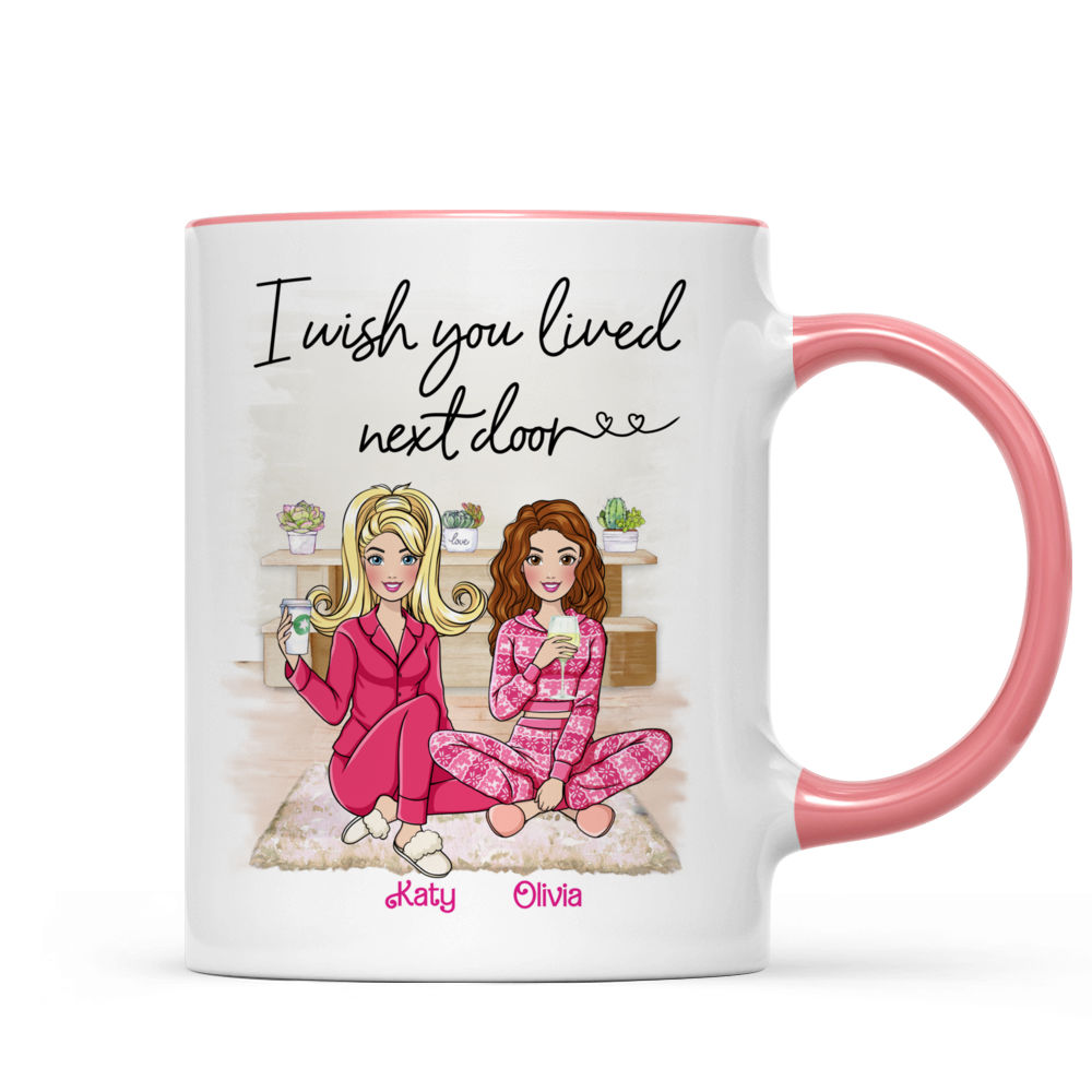 Besties Mug - I wish you lived next door - Gift for friends, gift for birthday, friends mug, gift for her, gift for sisters - Personalized Mug_3