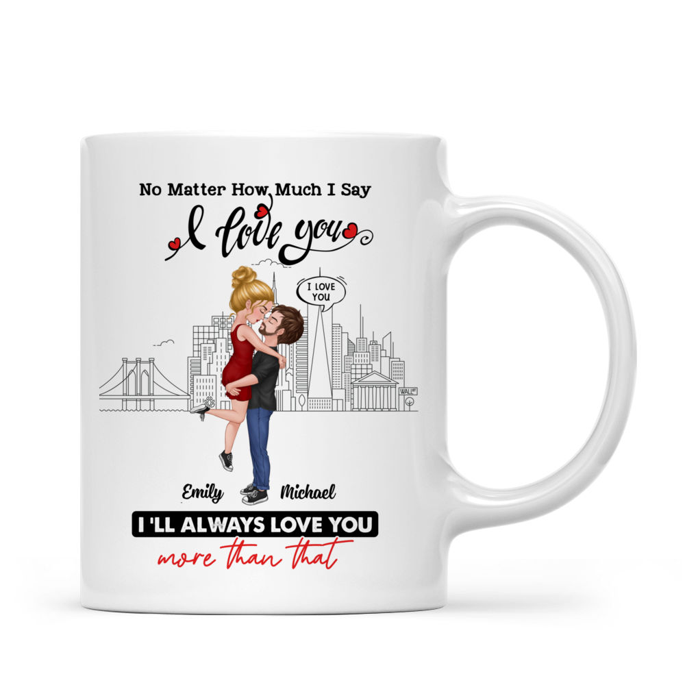 Personalized Mug - Couple Gift - I Say I Love You - Valentine Gifts, Wedding Gifts, Anniversary Gifts_2