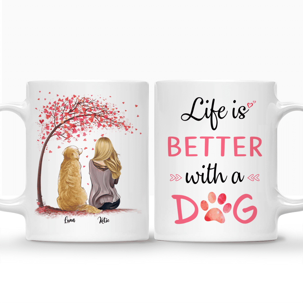 Personalized Dog Mug - Life Is Better With A Dog (Girl & Dog)_3