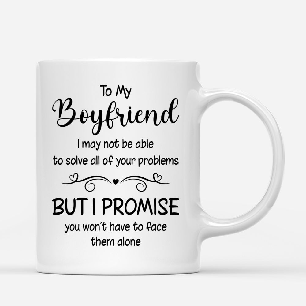 Personalized Mug - Hoodie Couple - To my Boyfriend I may not be able to solve all of your problems - Valentine's Day Gifts For Boyfriend, Couple Gifts_2