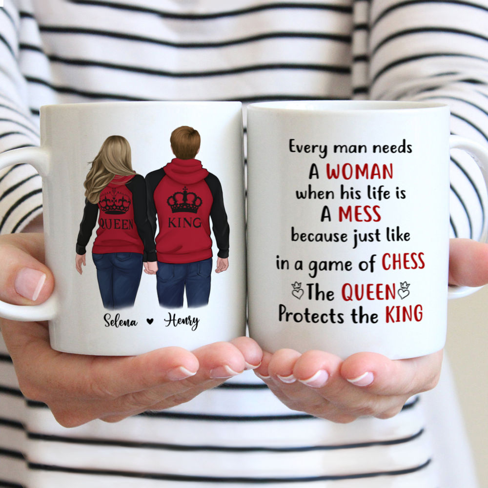 Personalized Mug - Hoodie Couple - Every Man Needs A Woman When His Life Is A Mess, Because Just Like In A Game Of Chess, The Queen Protects The King (v2)