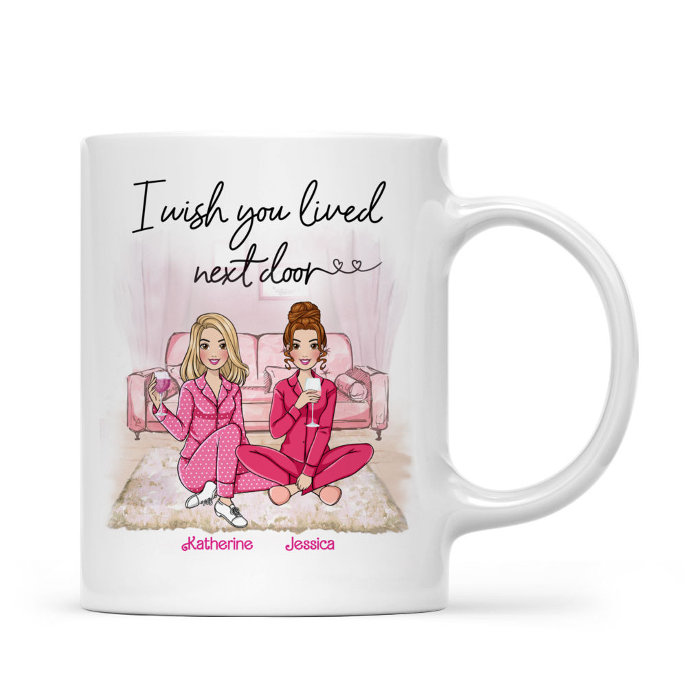 Sisters Mug - I wish you lived next door - Gift for sisters, gift for birthday, gift for her, gift for friends - Personalized Mug_4