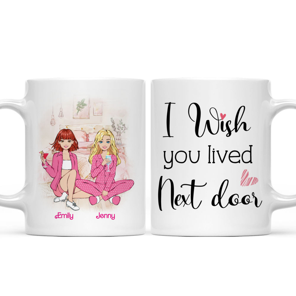 Best Friends Gifts - I wish you lived next door (Ver 3) (43817) - Personalized Mug_3