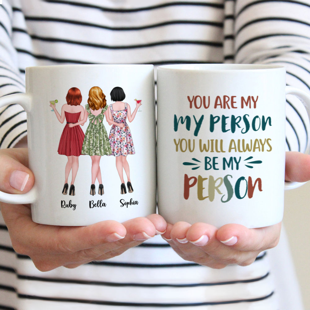 Personalized Mug - 3 Girls - You are my person, You will always be my person (Spring)