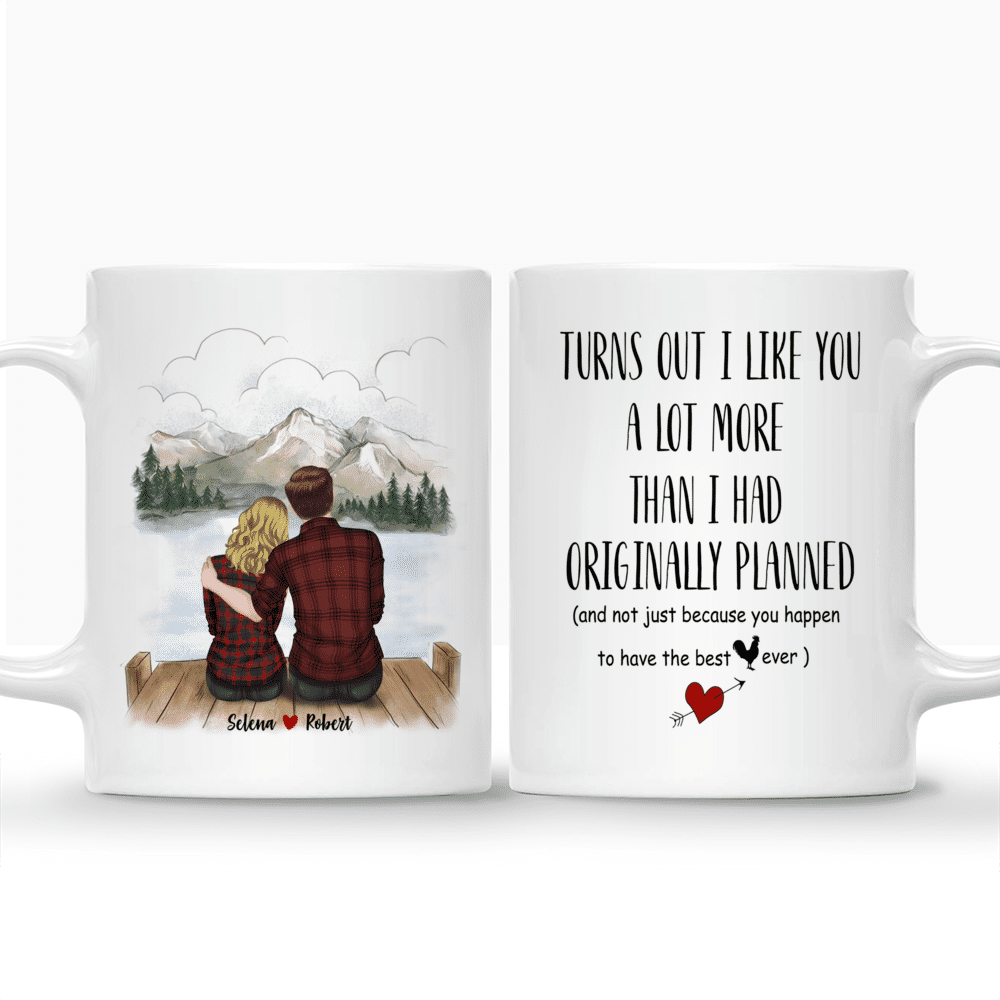 Personalized Mug - Couple Mug - Valentine's Day - Turns Out I Like You A Lot More Than I Had Originally Planned (ver2) - Couple Gifts_3