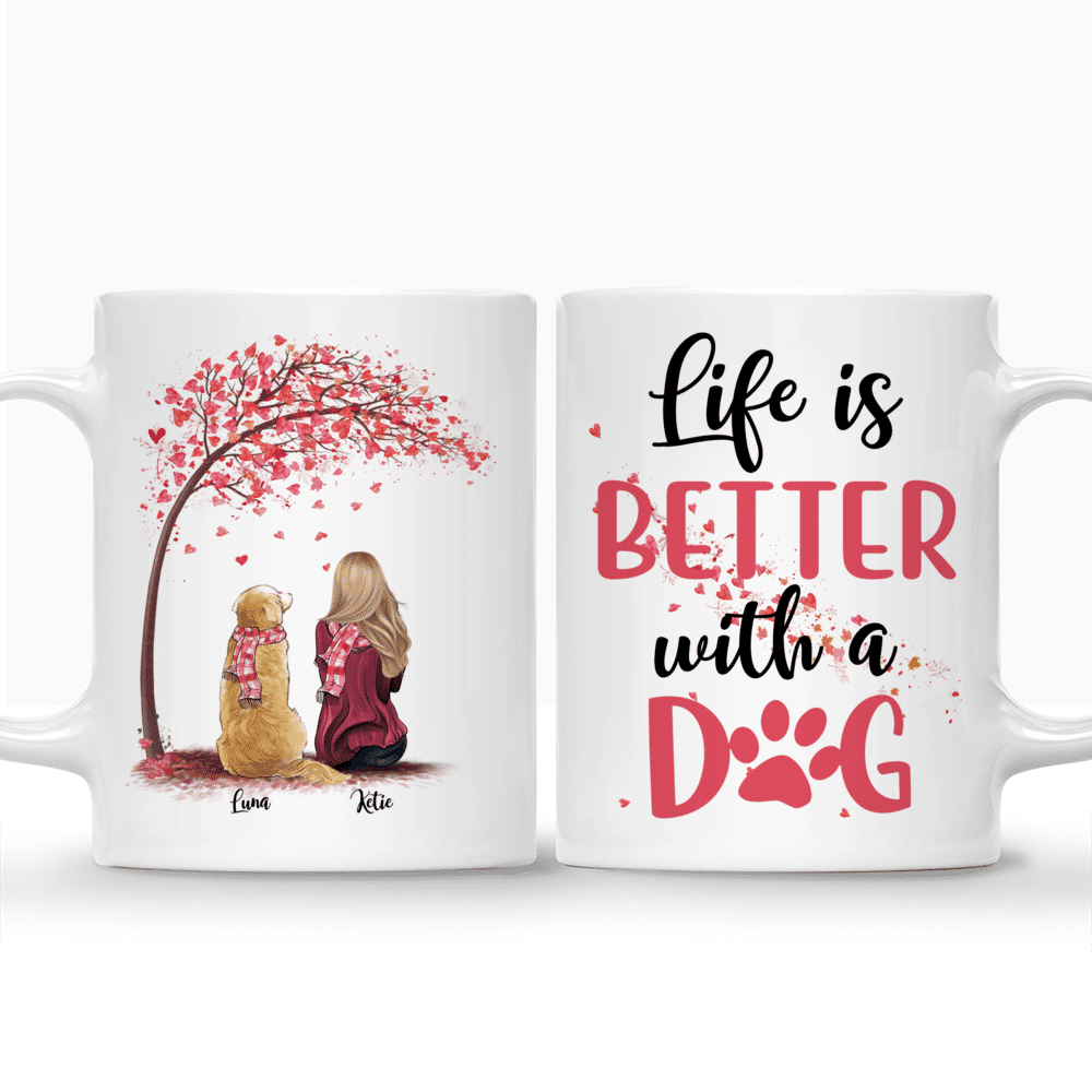 Personalized Mug - Life Is Better With A Dog Custom Mug (Love Version)_3