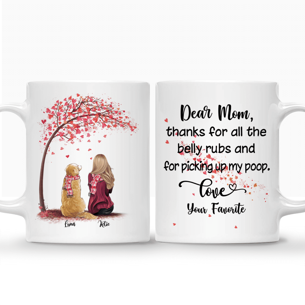 Personalized Mug - Girl and Dogs - Dear mom, thanks for all the belly rubs and for picking up my poop. Love, your favorite. Love_3