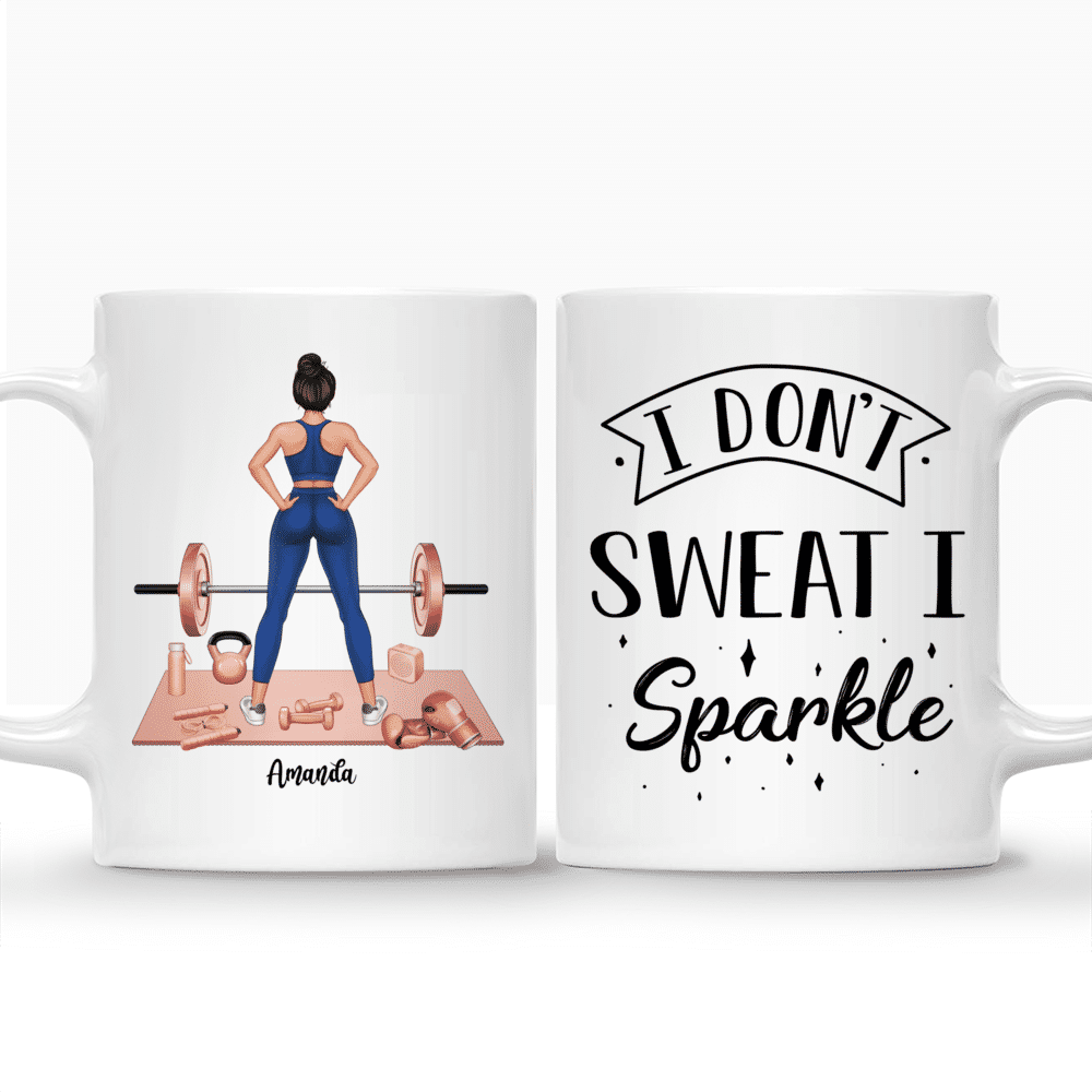 Personalized Mug - I Don't Sweat - I Sparkle (Gym Girl)_3