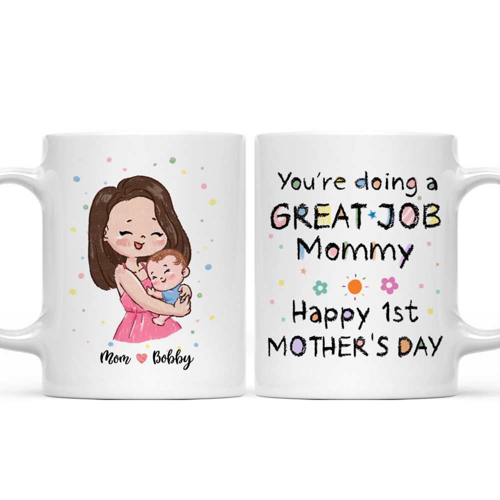 First Mother's Day - Custom Mug - You're doing a great job Mommy - Happy 1st Mother's Day (M) - Personalized Mug_5