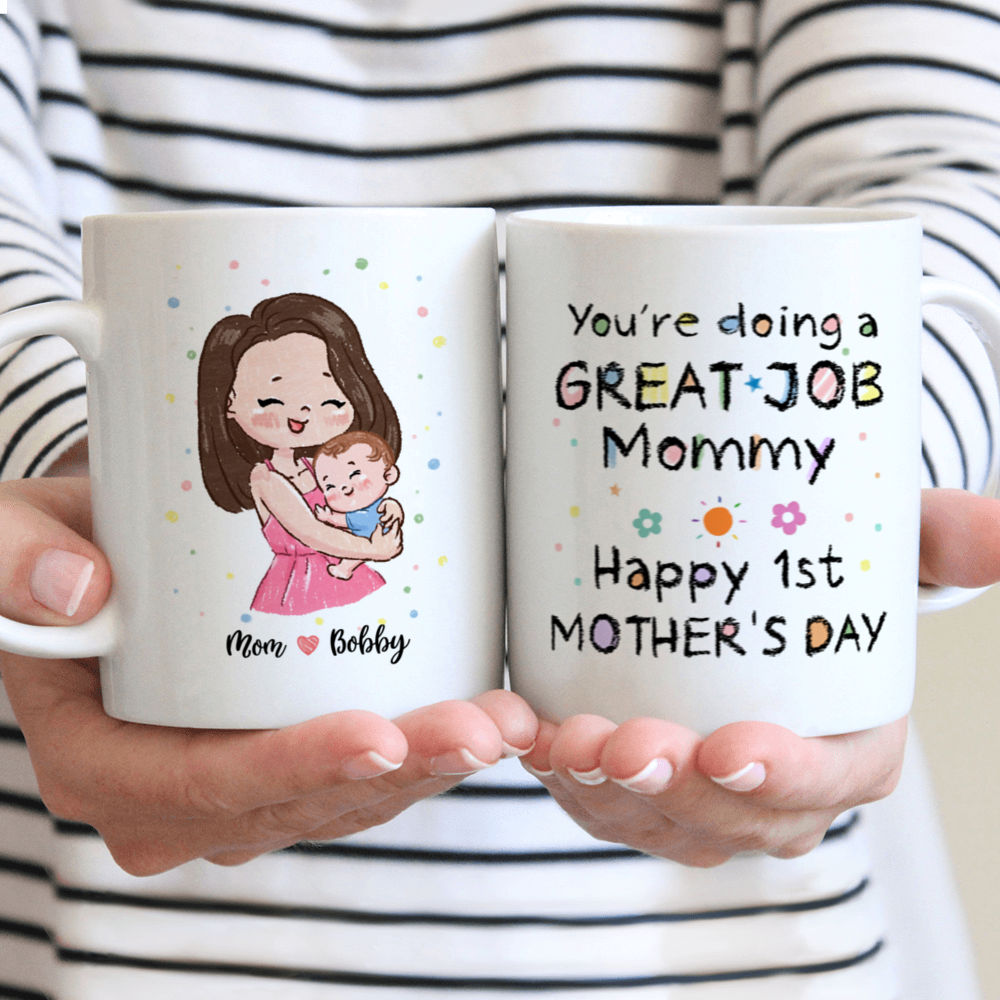 Personalized Mug - First Mother's Day - Custom Mug - You're doing a great job Mommy - Happy 1st Mother's Day (M)_2