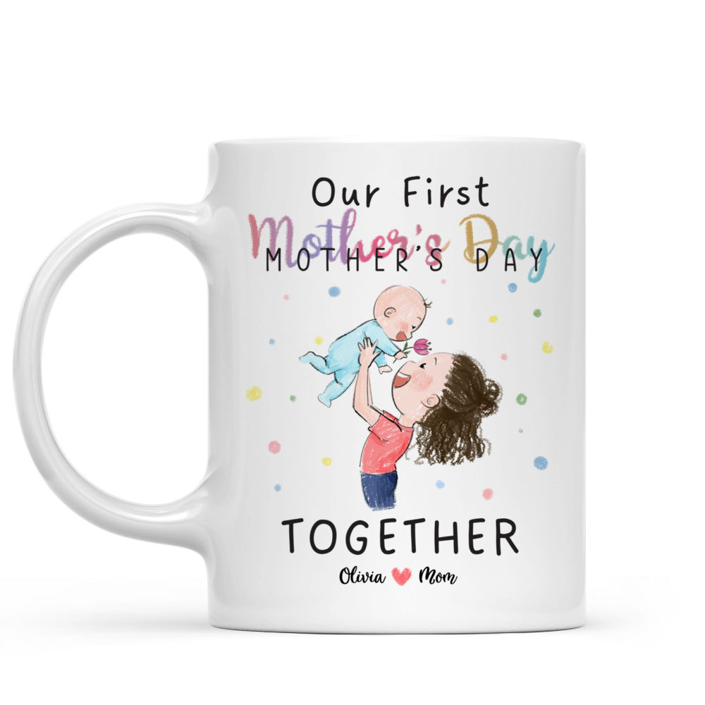 Mother's Day Mug - Our First Mother's Day Together - Mother's Day, Birthday Gifts - Personalized Mug_5