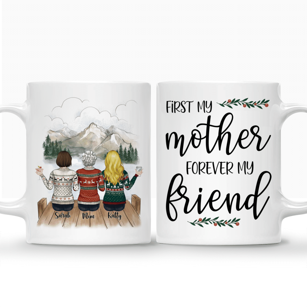 Personalized Mug - Mother & Daughter - First My Mother Forever My Friend_3