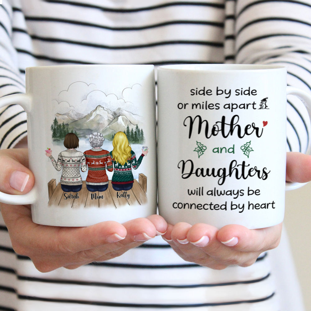 Personalized Mug - Mother & Daughter - Side by side or miles apart Mother and Daughters will always be connected by heart