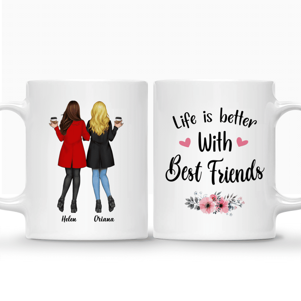 Camel Coat - Life Is Better With Best Friends (F) - Personalized Mug_3