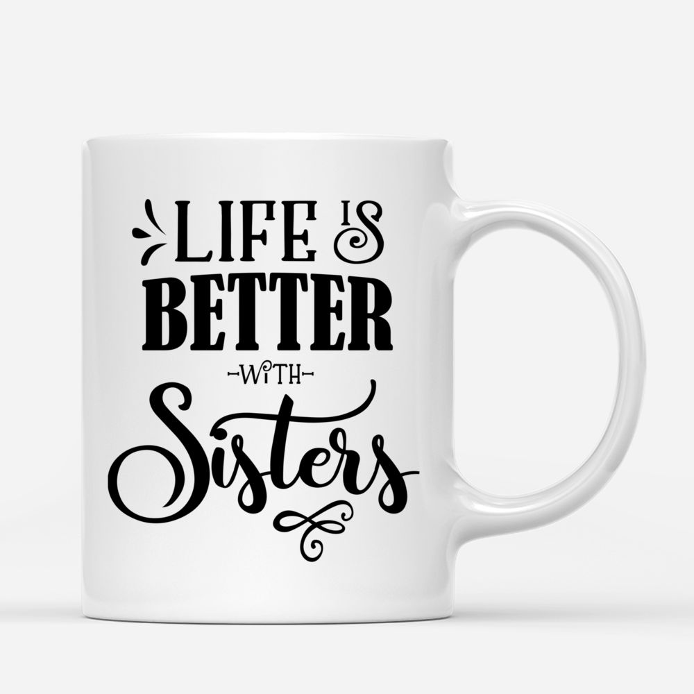 Personalized Mug - Up to 5 Sisters - Life is better with Sisters (Ver 3) (Grey) - Mountain_2