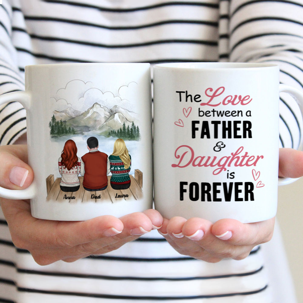 Personalized Mug - Father And Daughter - The Love Between A Father And Daughter Is Forever (N)