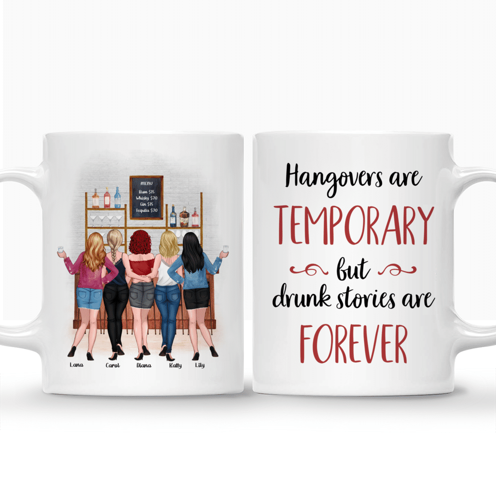 Best friends - COCKTAIL FRIENDS - Hangovers are temporary but drunk stories are forever - Personalized Mug_3