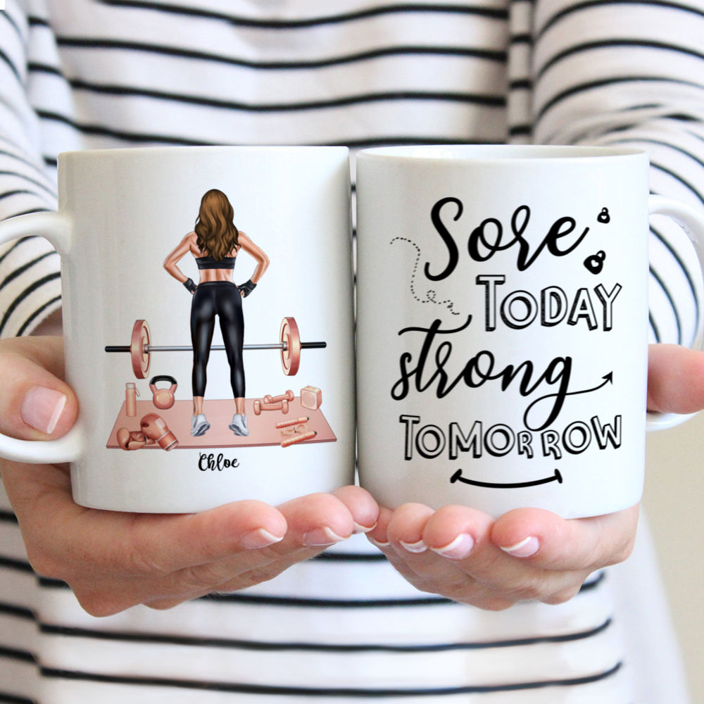 Personalized Mug - Sore Today Strong Tomorrow (Gym Girl - Ver 2)