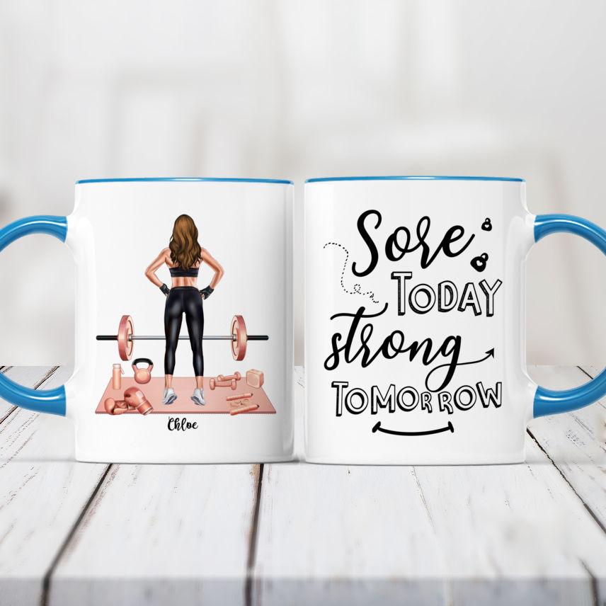 Personalized Mug - Sore Today Strong Tomorrow (Gym Girl - Ver 2)