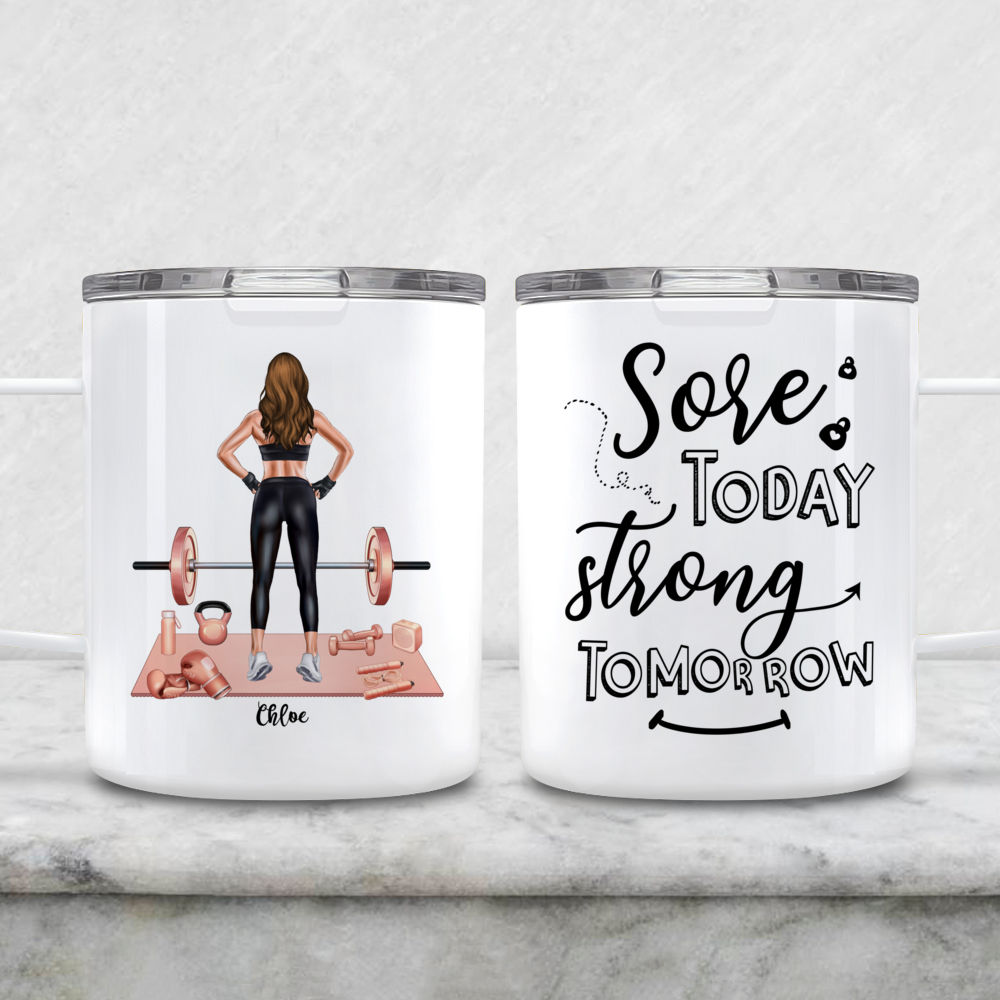 Personalized Mug - Sore Today Strong Tomorrow (Gym Girl - Ver 2)