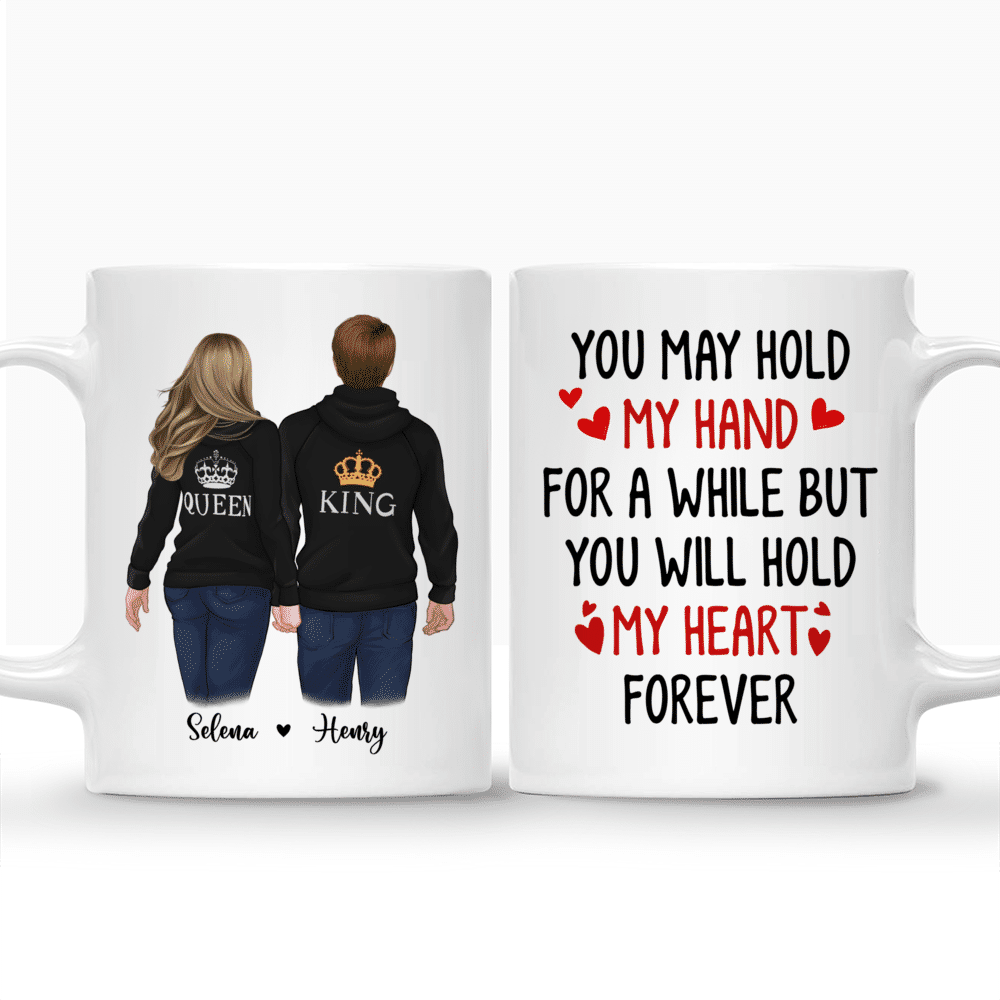 Personalized Mug - Hoodie Couple - You May Hold My Hand For A While But You Will Hold My Heart Forever_3