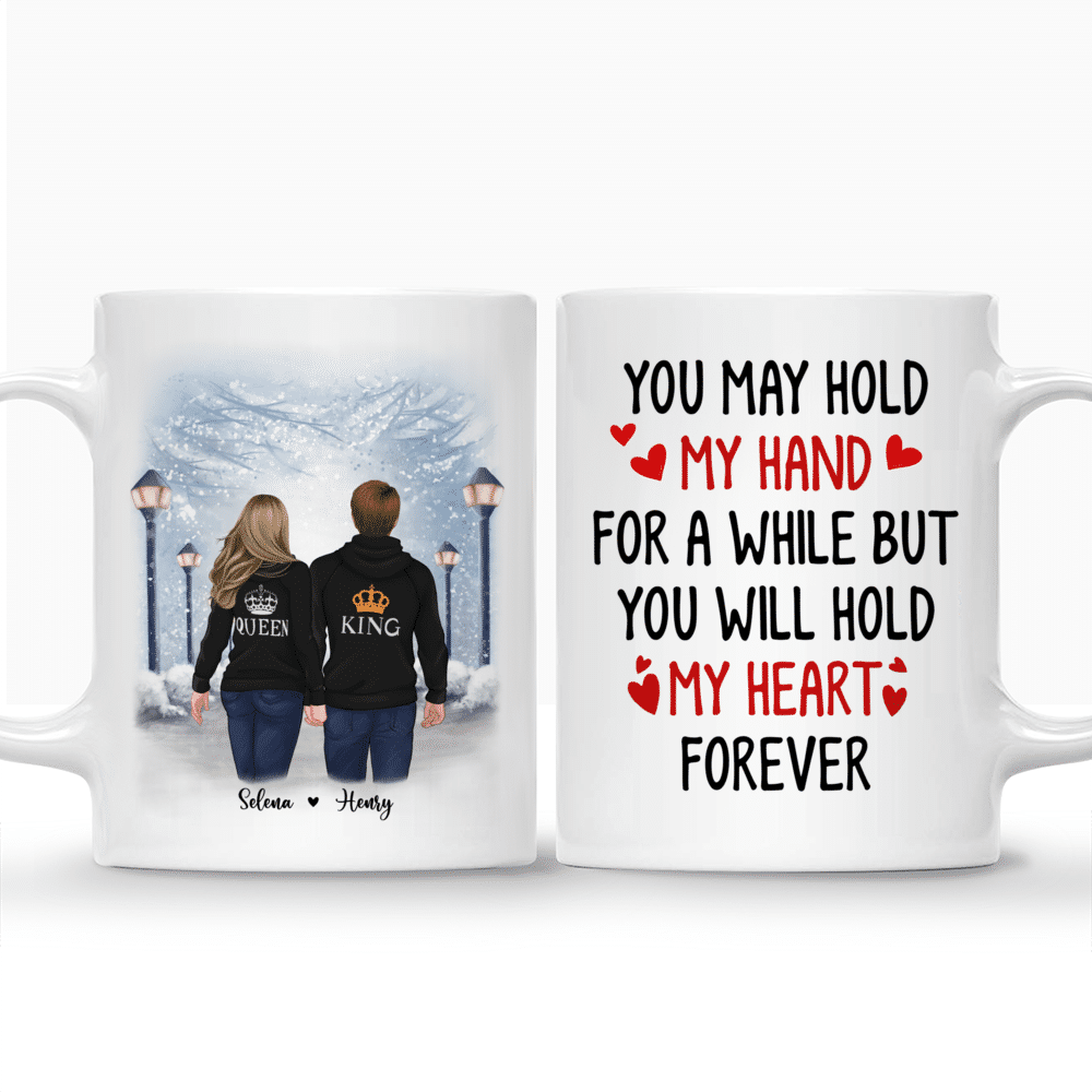 Personalized Mug - Valentine's Mug - You May Hold My Hand For A While But You Will Hold My Heart Forever_3