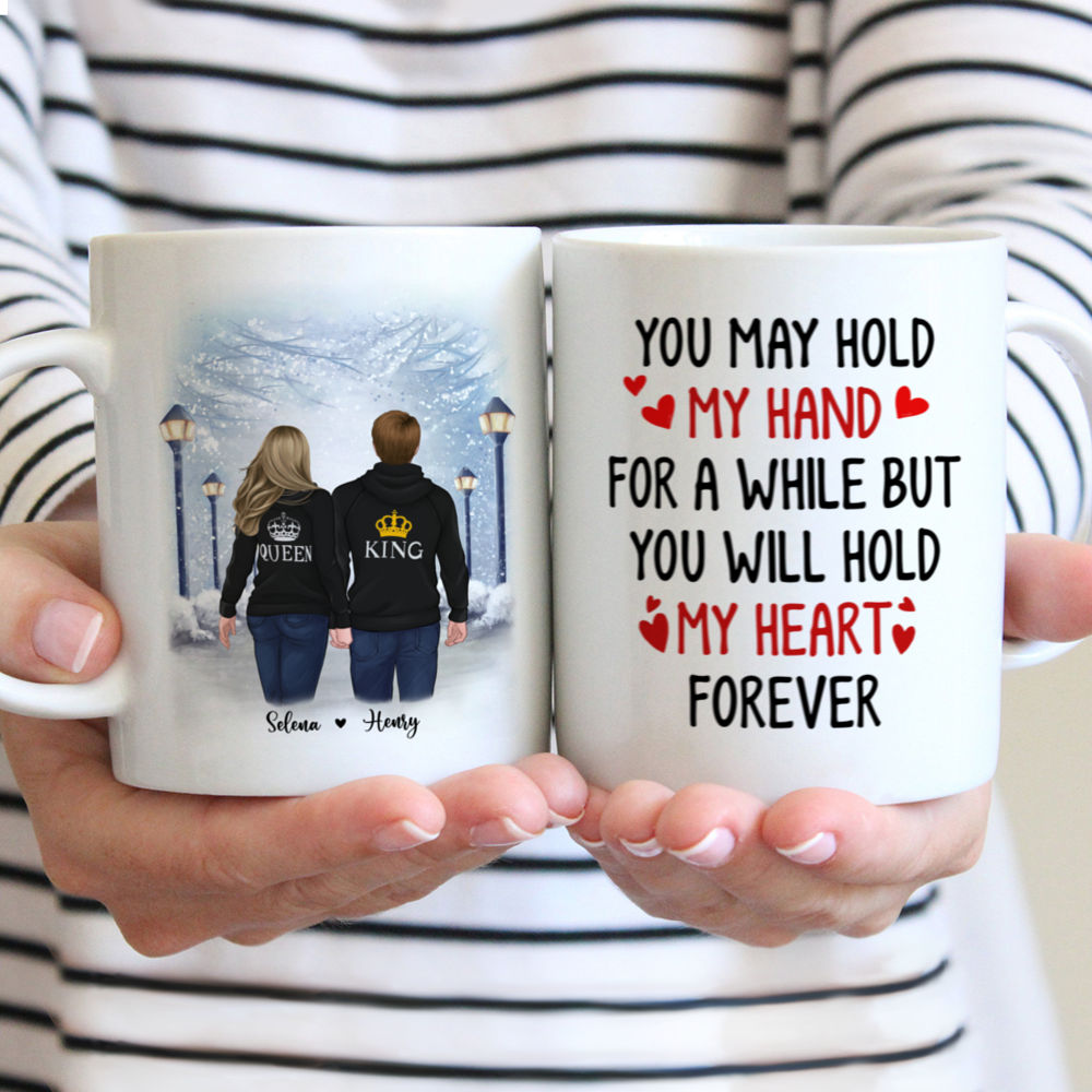 Personalized Mug - Valentine's Mug - You May Hold My Hand For A While But You Will Hold My Heart Forever