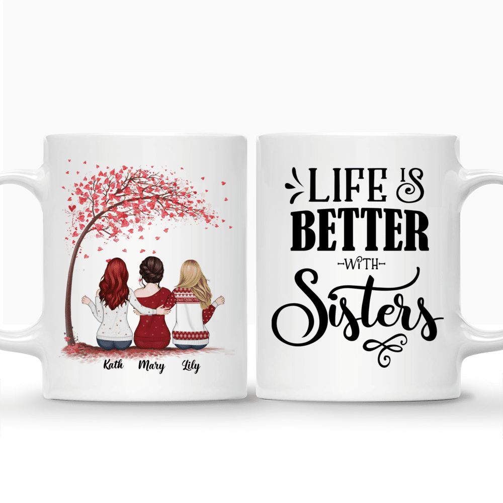 Personalized Mug - Up to 5 Sisters - Life is better with sisters (Ver3) - Love_3