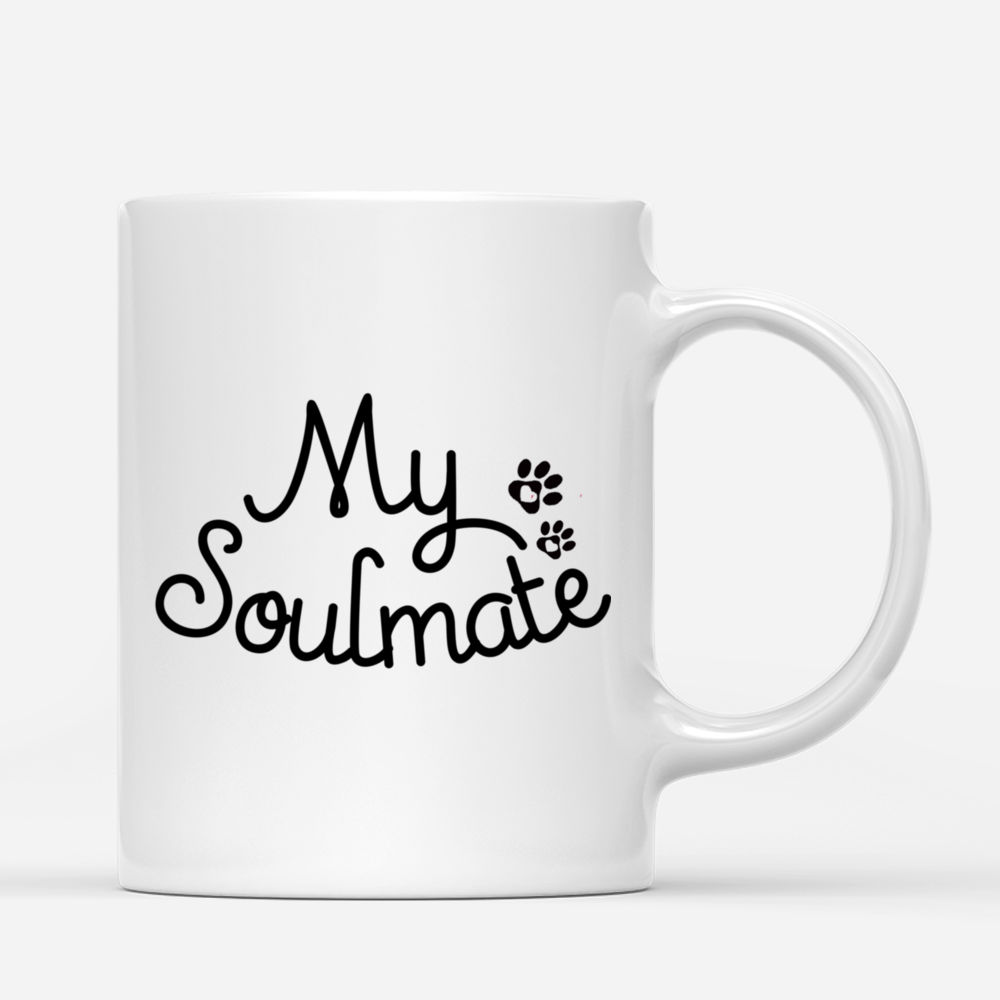 Personalized Mug - Girl and Dogs - My Soulmate_2