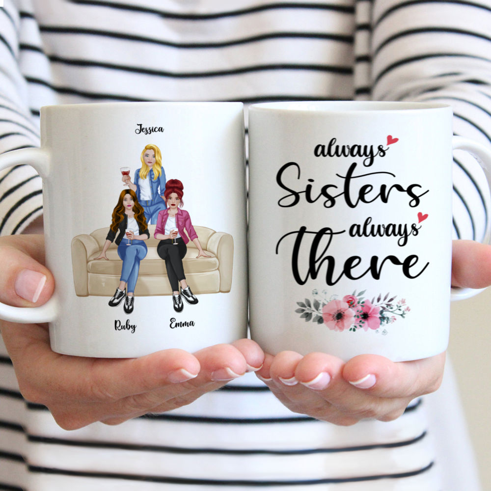Personalized Mug - Up to 5 Girls - Always Sisters, Always There (Front)