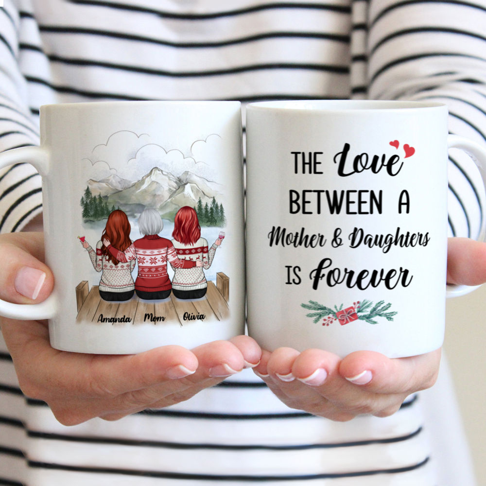 Personalized Mug - Mother & Daughter - The Love Between A Mother And Daughters Is Forever