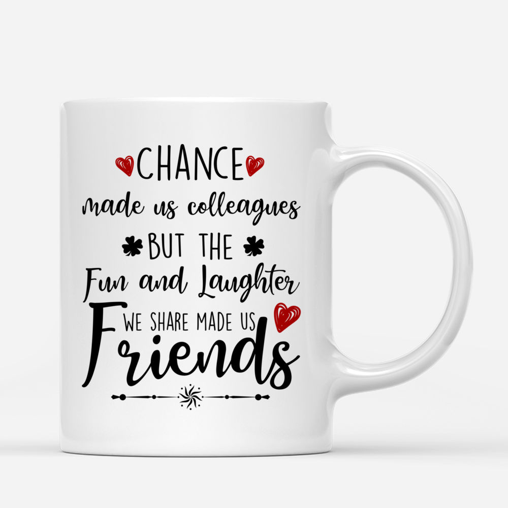 Nurse Squad Mug - Chance Made Us Colleagues, But The Fun And Laughter We Share Made Us Friends - Up to 5 Ladies - Personalized Mug_2