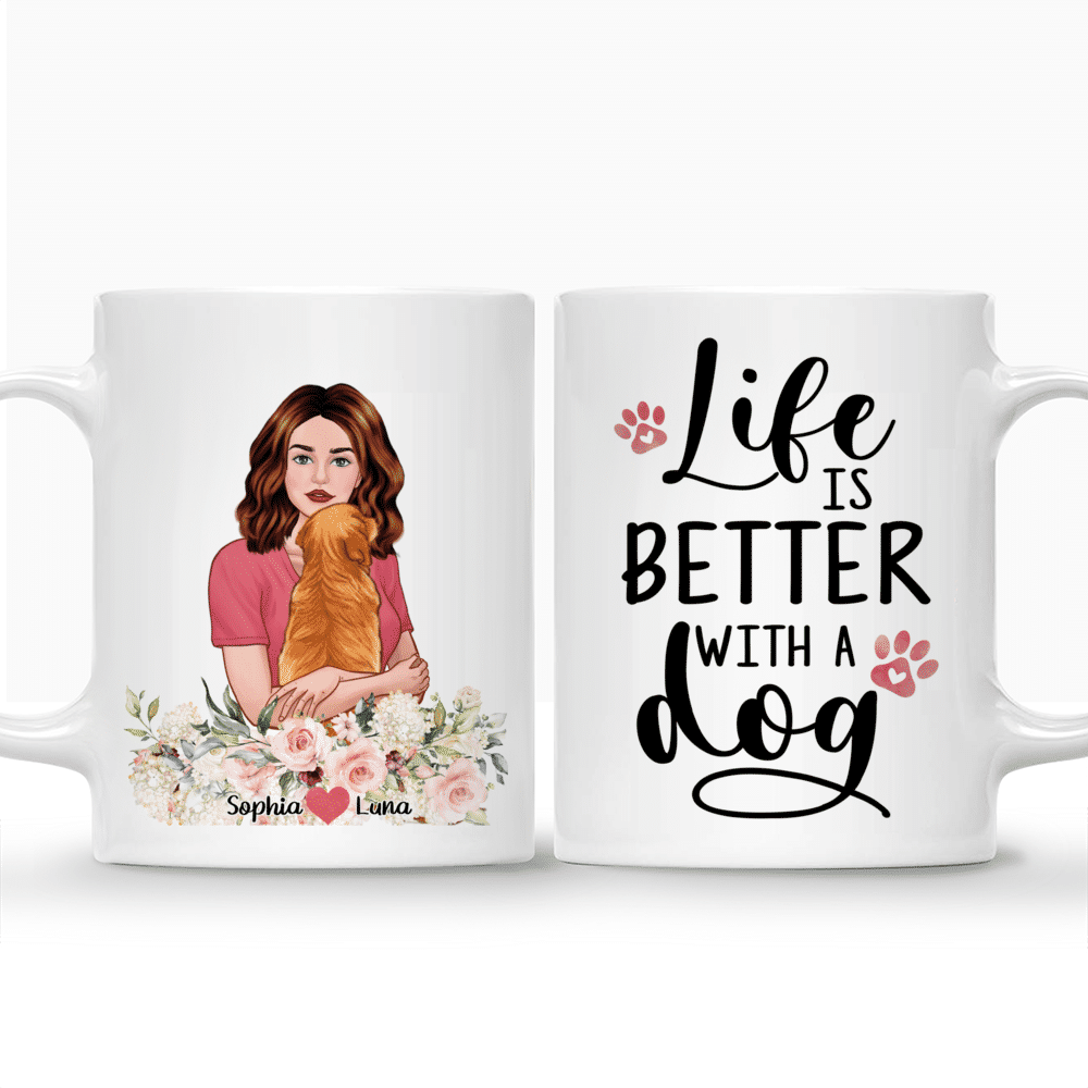 Personalized Mug - Hugging Dog - Life Is Better With A Dog_3