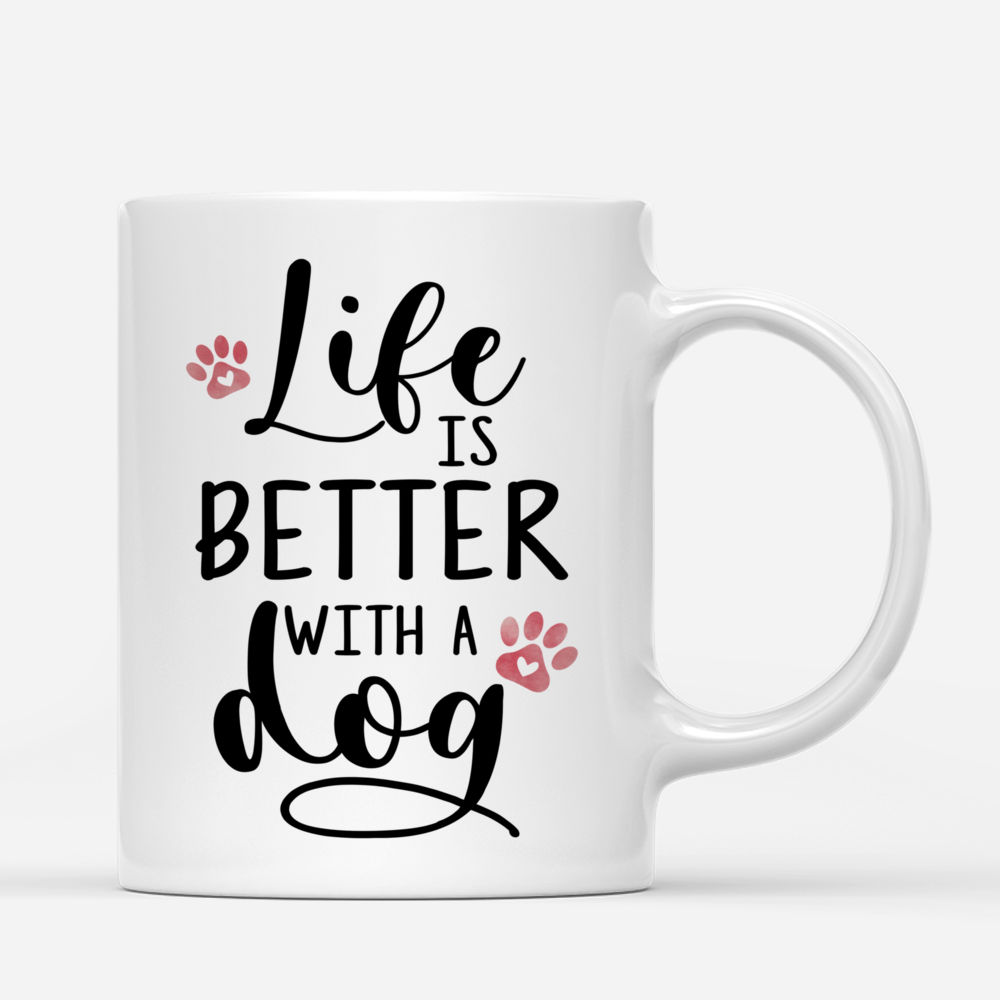 Personalized Mug - Hugging Dog - Life Is Better With A Dog_2