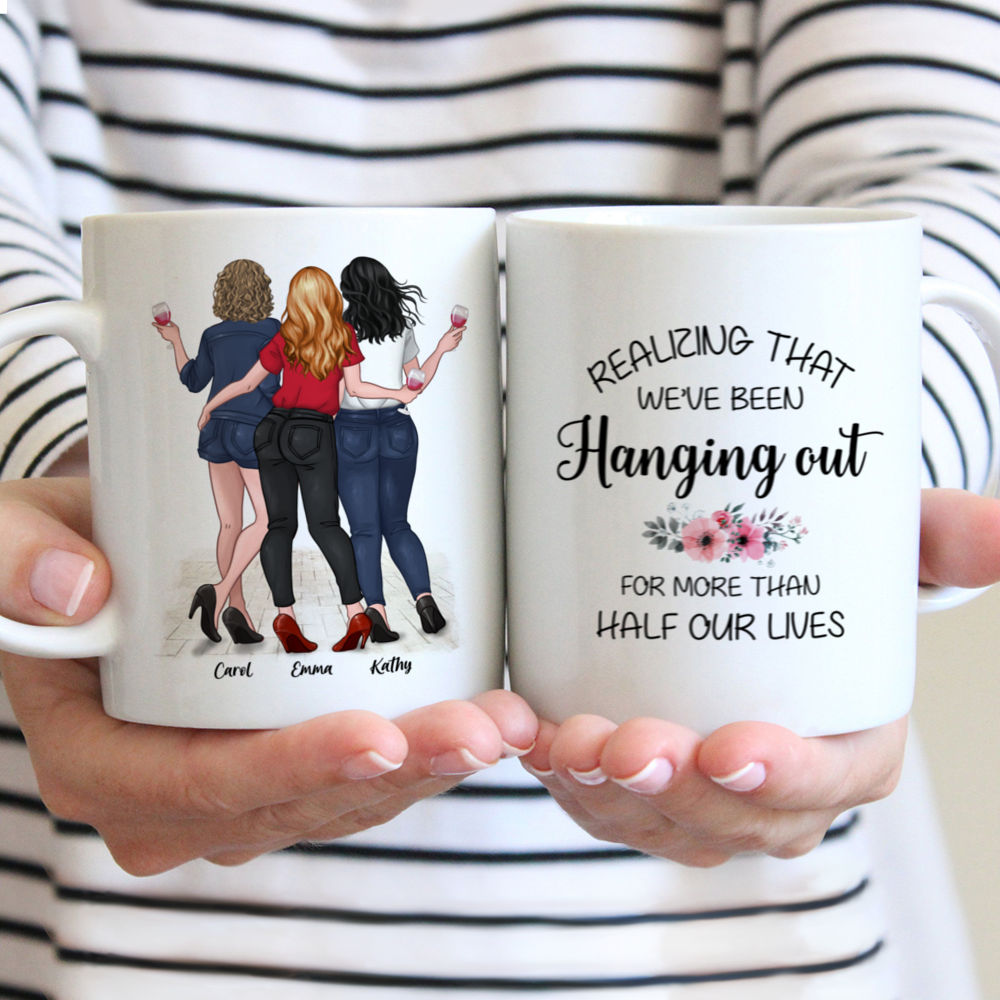 Together - Realizing That We've Been Hanging Out For More Than Half Our Lives - Personalized Mug