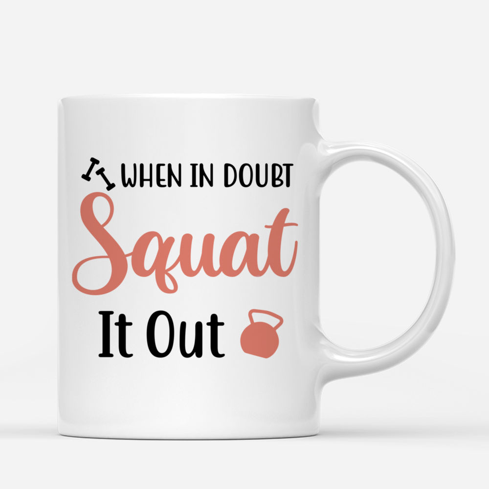 Personalized Mug - Gym Girl - When In Doubt Squat It Out_2