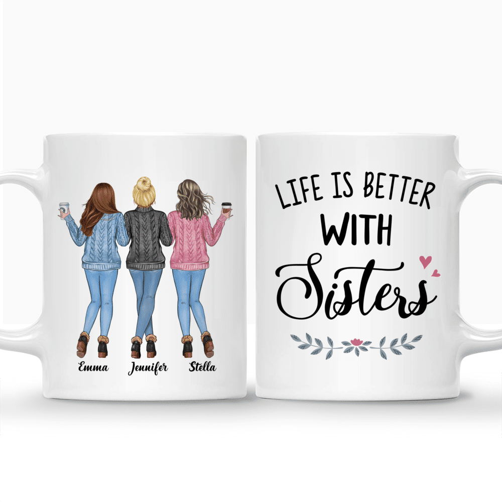 Personalized Mug - Sweater Weather - Life Is Better With Sisters (v2) - Up to 5 Ladies_3