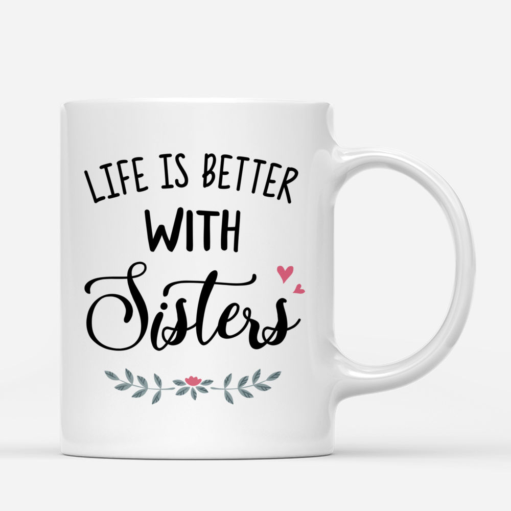 Personalized Mug - Sweater Weather - Life Is Better With Sisters (v2) - Up to 5 Ladies_2