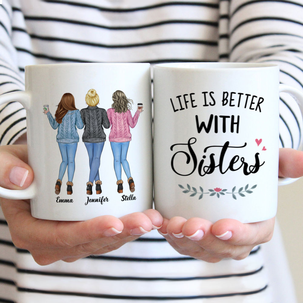 Sweater Weather - Life Is Better With Sisters (v2) - Up to 5 Ladies - Personalized Mug