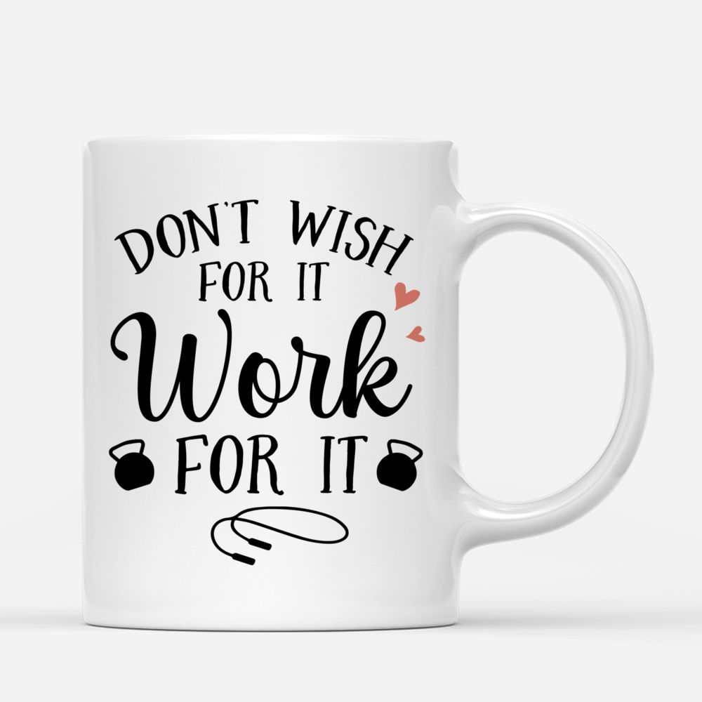 Personalized Mug - Gym Girl - Don't Wish For It, Work For It_2