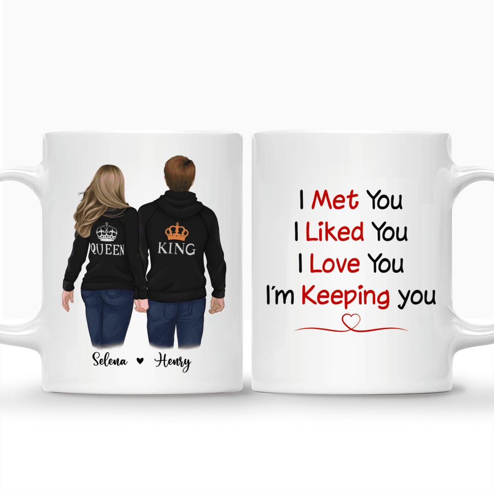 Personalized Mug - Hoodie Couple - I Met You I Liked You I Love You I'm Keeping You - Couple Gifts, Valentine's Day Gifts_3