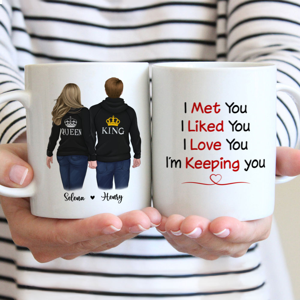 Personalized Mug - Hoodie Couple - I Met You I Liked You I Love You I'm Keeping You - Couple Gifts, Valentine's Day Gifts