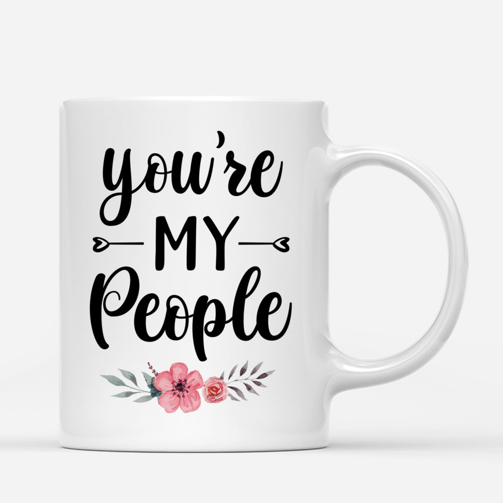 You’re My People Customized Coffee Mug For Best Friends_2
