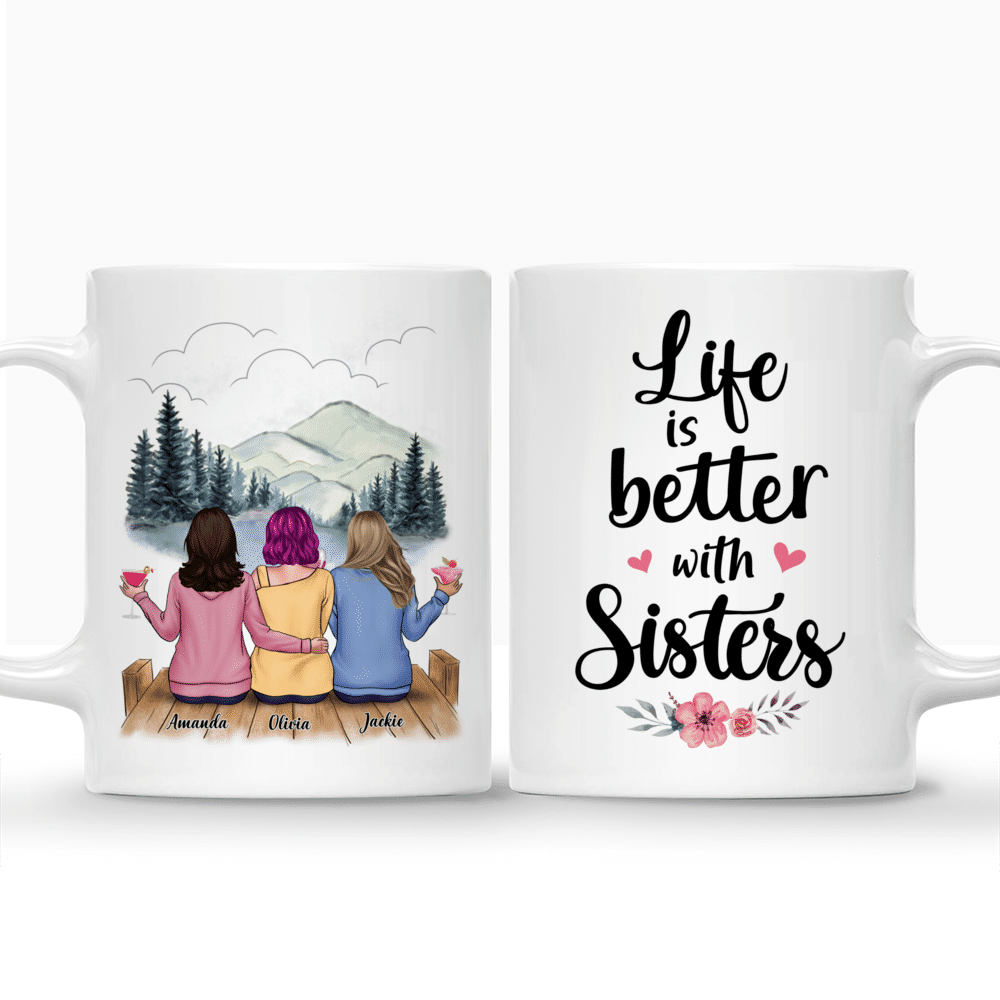 Personalized Mug - Casual Style - Life Is Better With Sisters_3