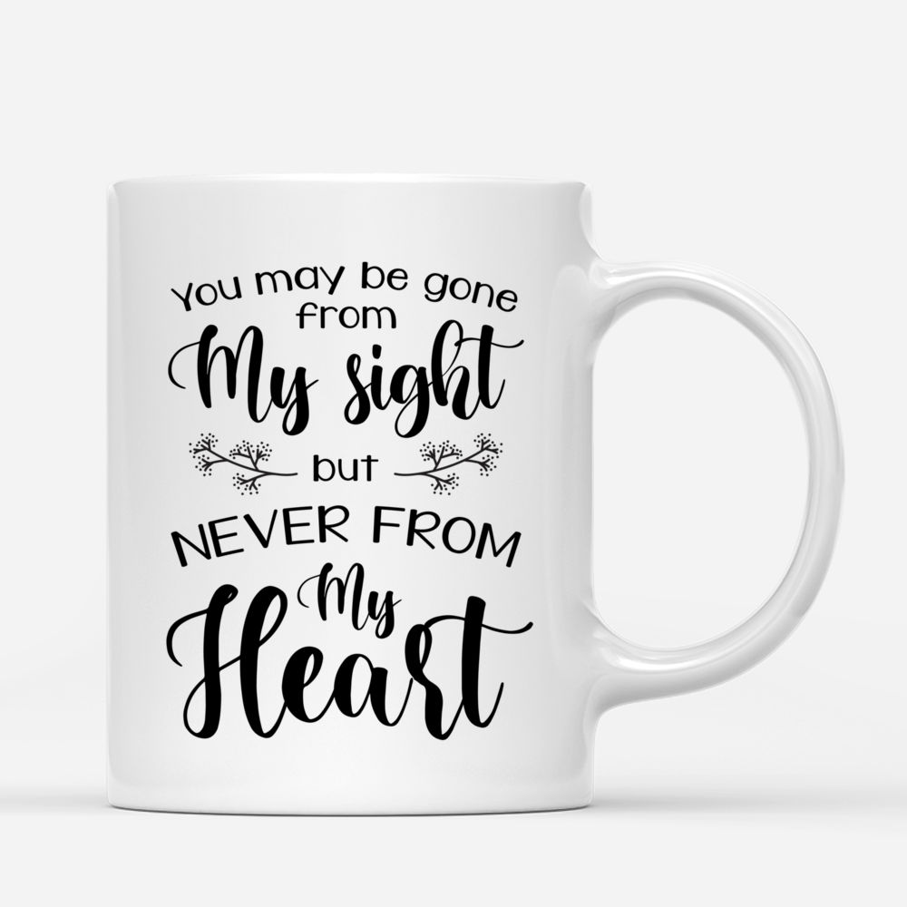 Personalized Mug - Memorial Mug - Sunset - You may be gone from my sight but never from my heart - Gifts For Dad, Mom_2