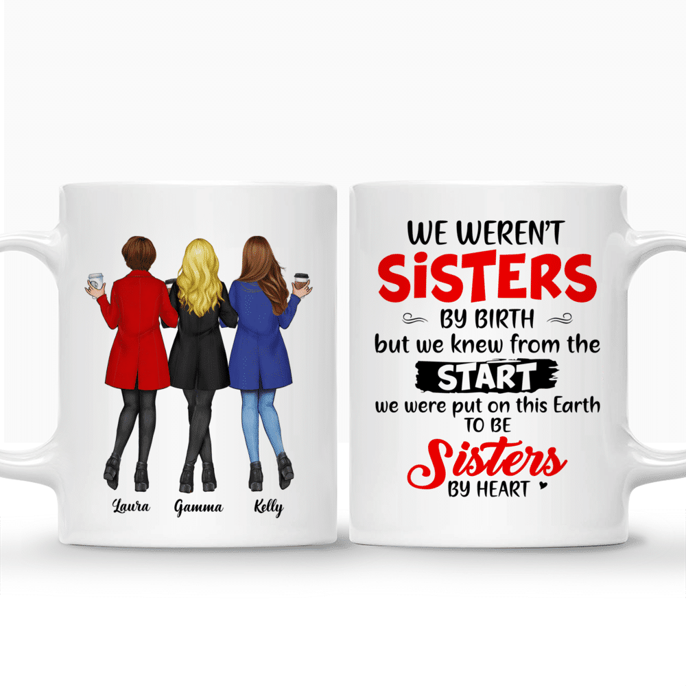 Personalized Mug - Camel Coat - We Weren't Sisters by Birth but We Knew From The Start We Were Put on This Earth to be Sisters By Heart_3