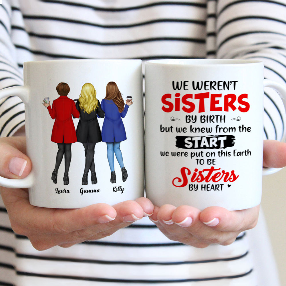 Personalized Mug - Camel Coat - We Weren't Sisters by Birth but We Knew From The Start We Were Put on This Earth to be Sisters By Heart